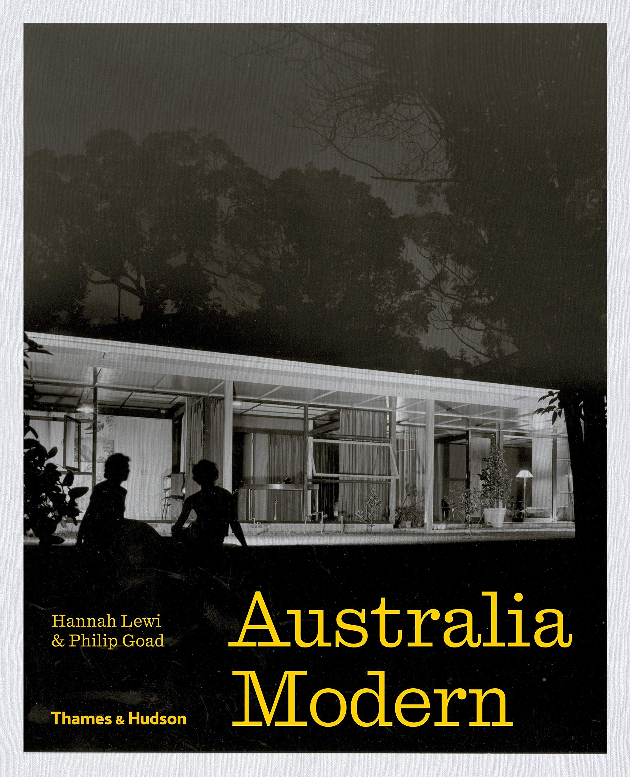Ханна Леви: Австралийский модерн. Архитектура, пейзаж и дизайн 1925-1975 гг