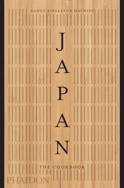 Japan: The Cookbook (Синглтон Хатису Нэнси: Япония: Кулинарная книга)