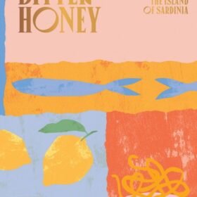 Bitter Honey: Recipes and Stories from Sardinia (Летиция Кларк: Горький мед. Рецепты и истории с Сардинии)