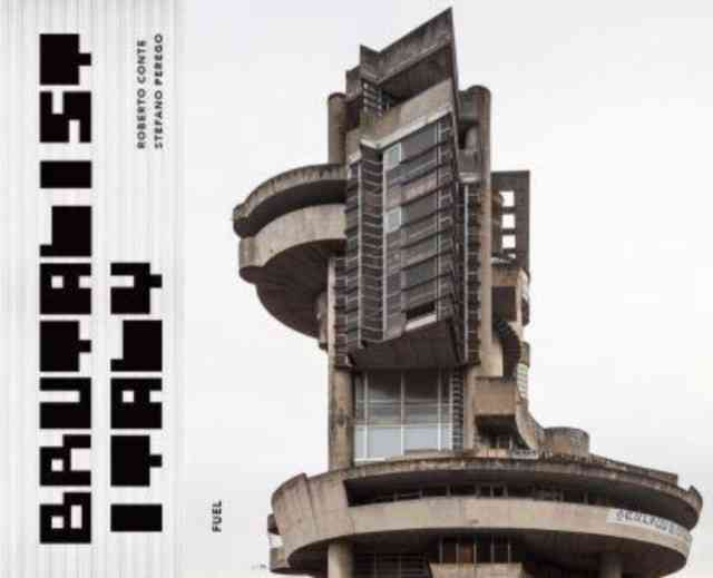 Brutalist Italy (Роберто Конте, Стефано Фюэл Перего: Бруталистическая Италия) 31 Brutalist Italy (Роберто Конте, Стефано Фюэл Перего: Бруталистическая Италия) — изображение 31