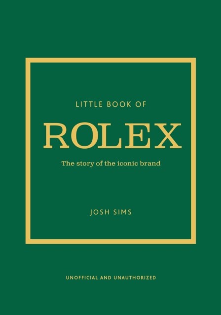 Little book of Rolex (Джош Симс: Книга о ролексах)