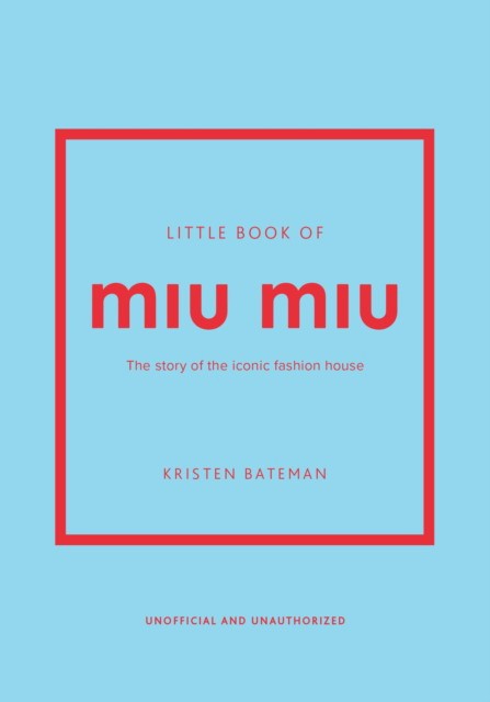 Little Book of Miu Miu (Кристен Бейтман: Маленькая книга Miu Miu)