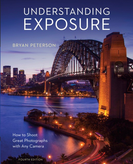 Understanding Exposure, Fourth Edition (Петерсон Брайен: Понимание экспозиции, четвертое издание)