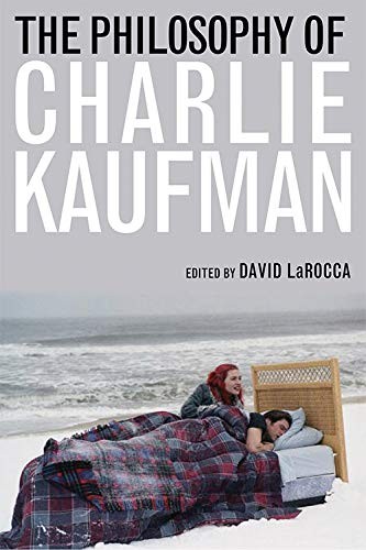 The Philosophy of Charlie Kaufman (Девид Ларокка: Философия Чарли Кауфмана)