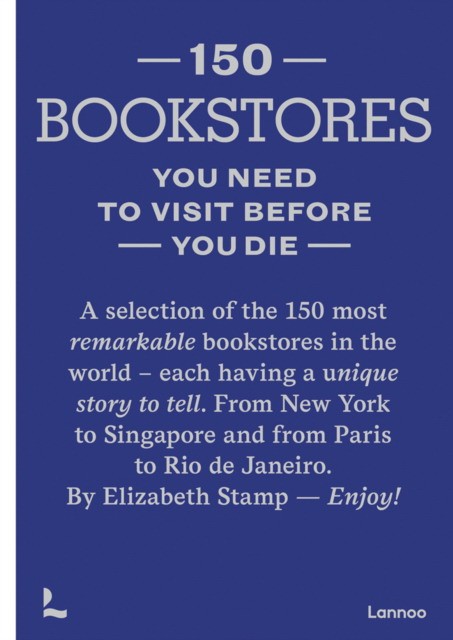 150 bookstores you need to visit before you die (Элизабет Стэмп: 150 книжных магазинов, которые нужно посетить, прежде чем умереть)