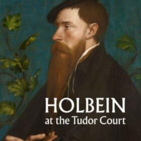 Holbein at the tudor court (Кейт Херд: Гольбейн при дворе Тюдоров)