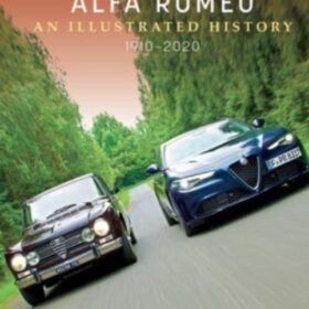 Alfa Romeo: An Illustrated History, 1910-2020 (Кристиан Шон: Альфа Ромео. 1910-2020 гг.)