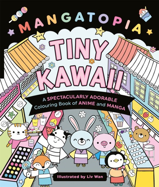 Mangatopia tiny kawaii (Лив Ван: Раскраска. Кавайная крошка Мангатопия)