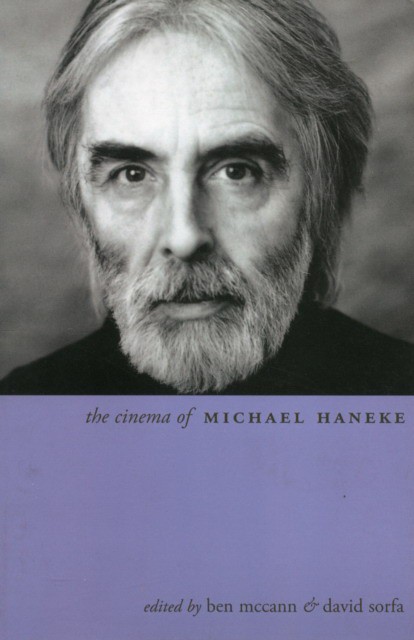 The Cinema of Michael Haneke: Europe Utopia (Бен МакКанн: Кинематограф Майкла Ханеке. Европейская утопия)