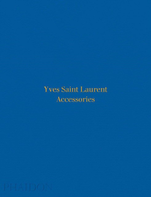 Yves Saint Laurent Accessories (Патрик Морис: Аксессуары YSL. Фотоальбом проектов) 6 Yves Saint Laurent Accessories (Патрик Морис: Аксессуары YSL. Фотоальбом проектов) — изображение 6