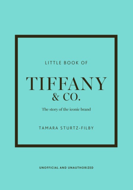 Little Book of Tiffany & Co. (Тамара Старц-Эмануэла: Небольшая книга о Tiffany & Co)