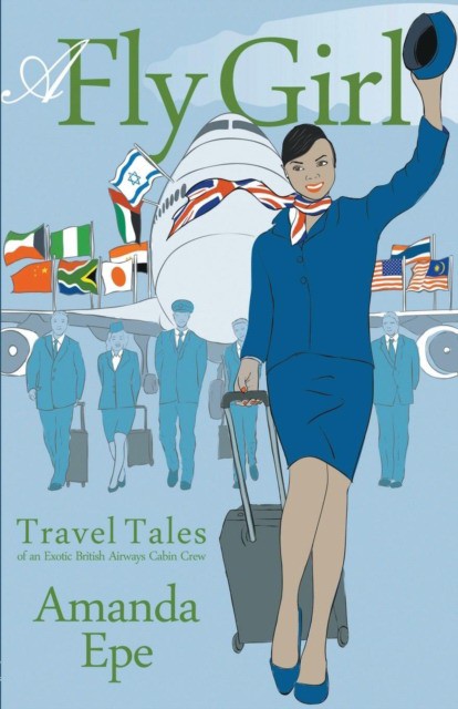 A Fly Girl: Travel Tales of an Exotic British Airways Cabin Crew (Аманда Еп: Летающая девушка. Рассказы о путешествиях экзотического бортпроводника British Airways) 82 A Fly Girl: Travel Tales of an Exotic British Airways Cabin Crew (Аманда Еп: Летающая девушка. Рассказы о путешествиях экзотического бортпроводника British Airways) — изображение 82