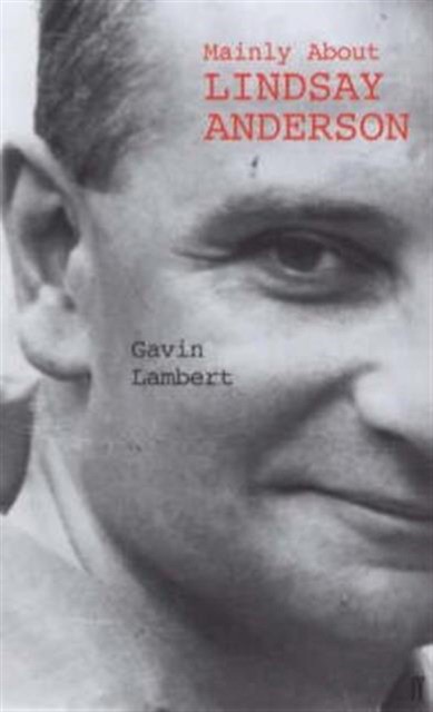 Mainly About Lindsay Anderson (Гэвин Ламберт: Главное о Линдси Андерсон) 87 Mainly About Lindsay Anderson (Гэвин Ламберт: Главное о Линдси Андерсон) — изображение 87