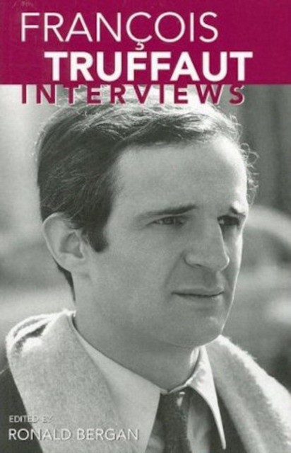 Francois truffaut: interviews (Роналд Берган: Франсуа Трюффо. Интервью) 85 Francois truffaut: interviews (Роналд Берган: Франсуа Трюффо. Интервью) — изображение 85