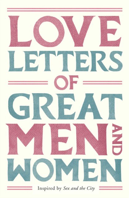 Love Letters of Great Men and Women (Любовные письма великих мужчин и женщин) 76 Love Letters of Great Men and Women (Любовные письма великих мужчин и женщин) — изображение 76