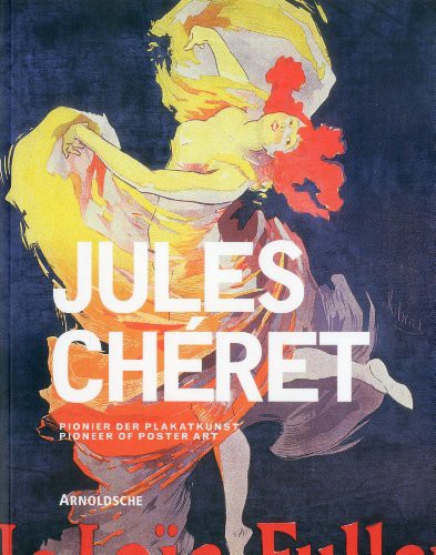 Jules Cheret: Artist of the Belle Epoque and Pioneer of Poster Art (Жюль Шере: Художник эпохи прекрасного и первопроходец искусства постера)