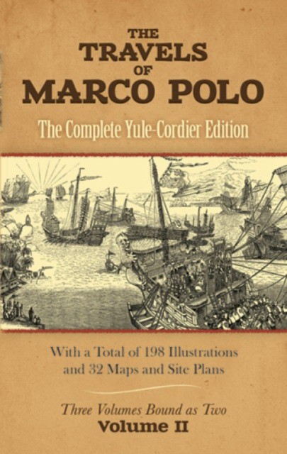 The Travels of Marco Polo: The Complete Yule-Cordier Edition, Vol. II (Марко Поло: Путешествия Марко Поло) 84 The Travels of Marco Polo: The Complete Yule-Cordier Edition, Vol. II (Марко Поло: Путешествия Марко Поло) — изображение 84