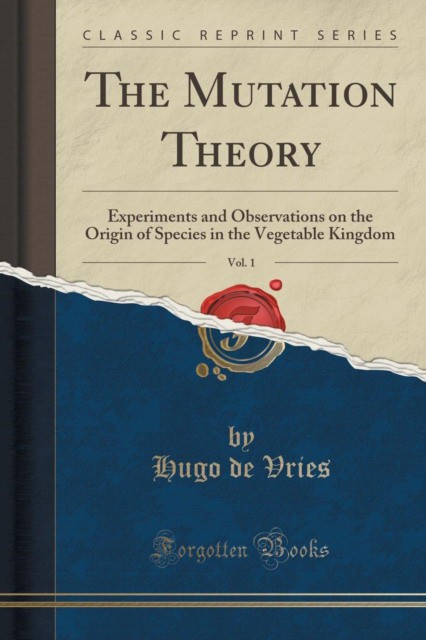 The Mutation Theory, Vol. 1: Experiments and Observations on the Origin of Species in the Vegetable Kingdom (Classic Reprint) (Теория мутации. Часть 1) 84 The Mutation Theory, Vol. 1: Experiments and Observations on the Origin of Species in the Vegetable Kingdom (Classic Reprint) (Теория мутации. Часть 1) — изображение 84