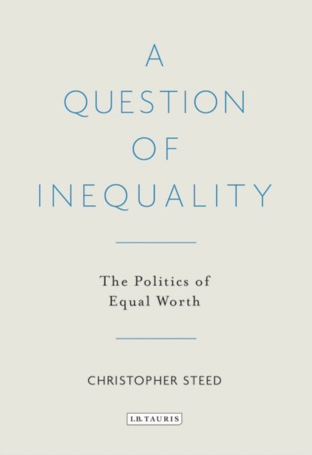 A question of inequality : the politics of equal worth (Кристофер Стид: Вопрос неравенства. Политика равных возможностей) 87 A question of inequality : the politics of equal worth (Кристофер Стид: Вопрос неравенства. Политика равных возможностей) — изображение 87