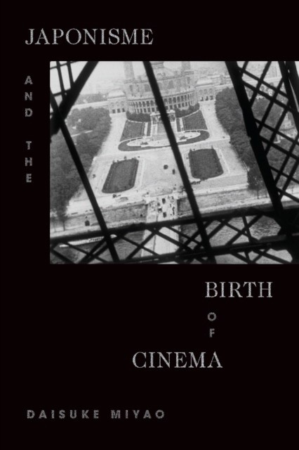 Japonisme and the Birth of Cinema (Даисукэ Мияо: Японизм и рождение кино) 10 Japonisme and the Birth of Cinema (Даисукэ Мияо: Японизм и рождение кино) — изображение 10