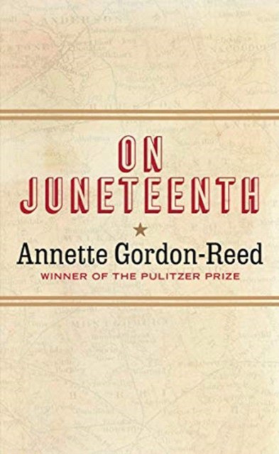 On Juneteenth (Гордон-Рид Аннетт: Девятнадцатого июня) 85 On Juneteenth (Гордон-Рид Аннетт: Девятнадцатого июня) — изображение 85