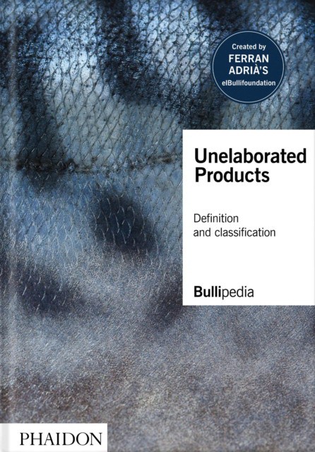 Unelaborated products (Ферран Адрия: Изделия грубой работы) 83 Unelaborated products (Ферран Адрия: Изделия грубой работы) — изображение 83