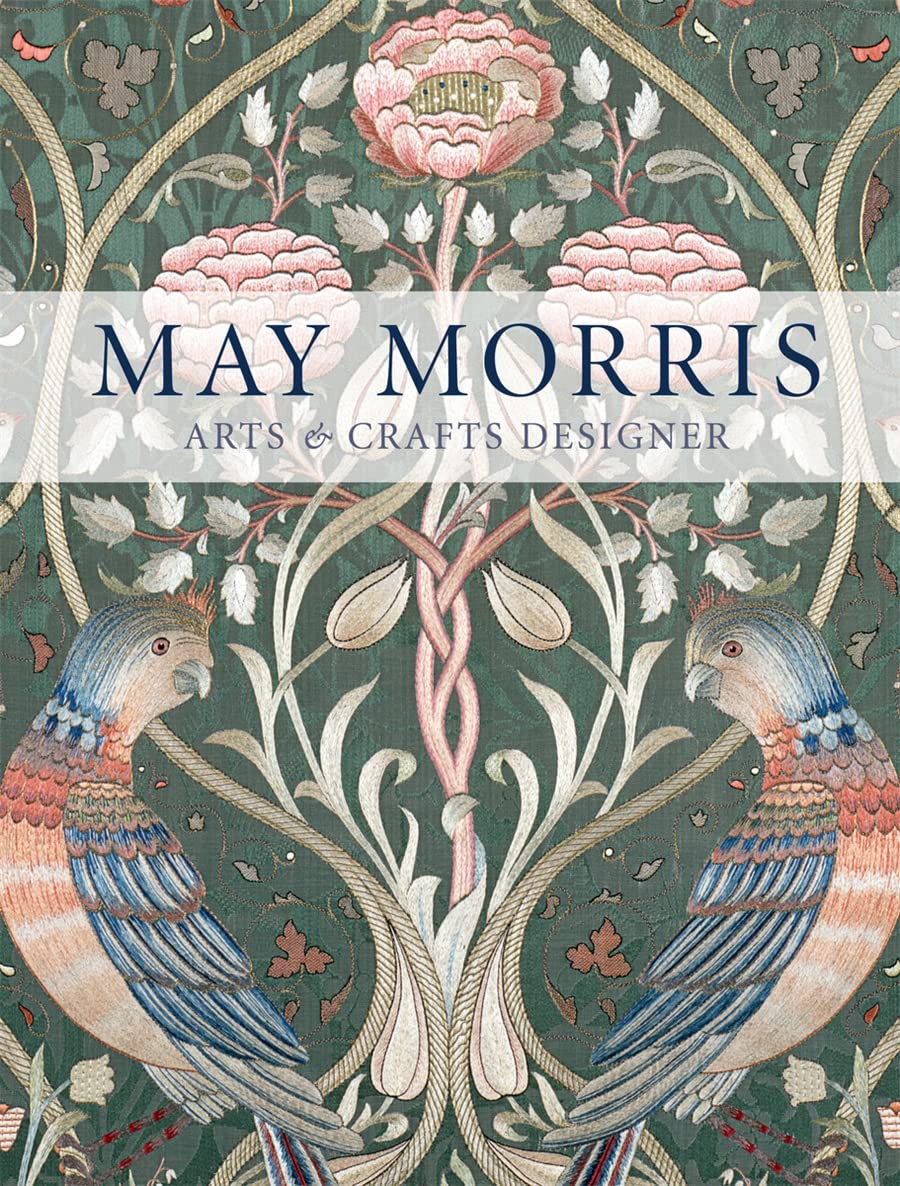 May Morris: Arts & Crafts Designer (Анна Мейсон: Мэй Моррис. Дизайнер декоративно-прикладного искусства) 30 May Morris: Arts & Crafts Designer (Анна Мейсон: Мэй Моррис. Дизайнер декоративно-прикладного искусства) — изображение 30