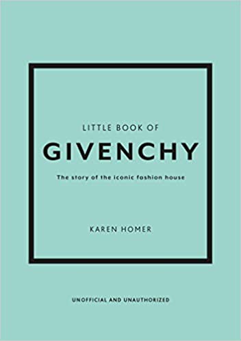 Little Book of Givenchy: The Story of the Iconic Fashion House (Карен Хомер: Маленькая книга Живанши. История культового дома моды) 84 Little Book of Givenchy: The Story of the Iconic Fashion House (Карен Хомер: Маленькая книга Живанши. История культового дома моды) — изображение 84