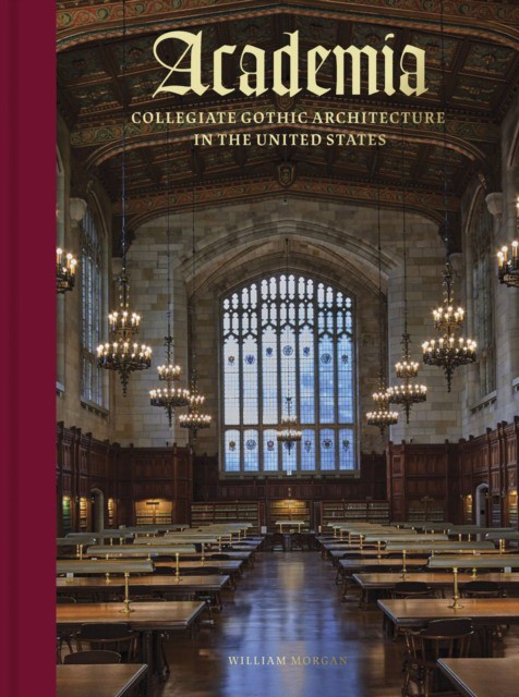 Academia : Collegiate Gothic Architecture in the United States (Уильям Морган: Академия. Университетская готическая архитектура в Соединенных Штатах.) 83 Academia : Collegiate Gothic Architecture in the United States (Уильям Морган: Академия. Университетская готическая архитектура в Соединенных Штатах.) — изображение 83