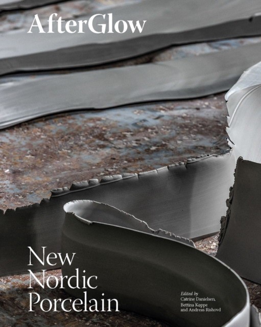 Afterglow: New Nordic Porcelain (Кэтрин Бетина: Фарфор Новой Скандинавии) 40 Afterglow: New Nordic Porcelain (Кэтрин Бетина: Фарфор Новой Скандинавии) — изображение 40