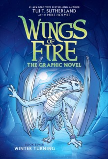 Winter Turning (Wings of Fire Graphic Novel #7) (Туи Т. Сазерленд: Зимний поворот) 40 Winter Turning (Wings of Fire Graphic Novel #7) (Туи Т. Сазерленд: Зимний поворот) — изображение 40