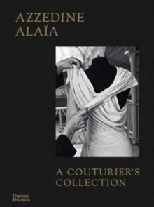 Azzedine Alaia: A Couturier`s Collection (Мирен Арсаллус: Аззедин Алайя. Коллекция кутюрье) 5 Azzedine Alaia: A Couturier`s Collection (Мирен Арсаллус: Аззедин Алайя. Коллекция кутюрье) — изображение 5