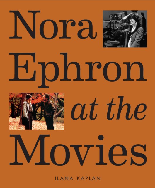 Nora Ephron at the movies (Илана Каплан: Нора Эфрон в кино) 80 Nora Ephron at the movies (Илана Каплан: Нора Эфрон в кино) — изображение 80