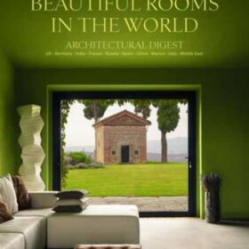 Architectural Digest: The Most Beautiful Rooms in the World (Мари Клат: Архитектурный дайджест. Самые красивые комнаты в мире)