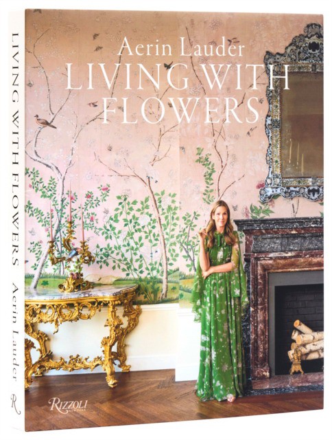 Aerin Lauder Living with Flowers (Аэрин Лаудер: Жизнь с цветами)
