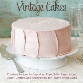 Vintage Cakes: 65 Recipes for Bundt, Spiral, Roll, Layer, Upside-Down, and Ice-Box Cakes (Ричардсон. Торты по старинке)
