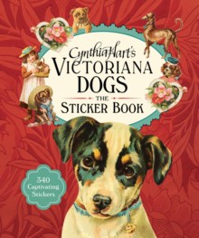 Cynthia Hart's Victoriana Dogs: The Stic 340 Captivating Stickers (Синтия Харт: Викторианские доги Синтии Харт)