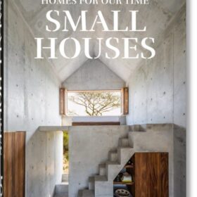 Homes for our time. small houses. 45th ed. (Филипп Ходидио: Дома для нашего времени. Маленькие дома)