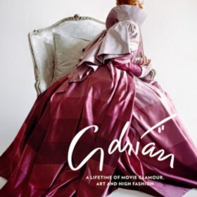 Adrian: A Lifetime of Movie Glamour, Art and High Fashion (Леонард Стенли: Адриан. Жизнь в кино, гламур, искусство и высокая мода)