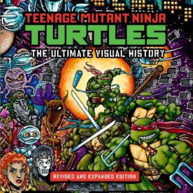 Teenage Mutant Ninja Turtles: The Ultimate Visual History: Revised and Expanded Edition (Эндрю Фараго: Черепашки-ниндзя)