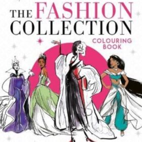 Disney the fashion collection colouring book (Модная коллекция. Раскраска)