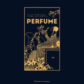 Story of perfume (Элизабет де Федо: История духов)